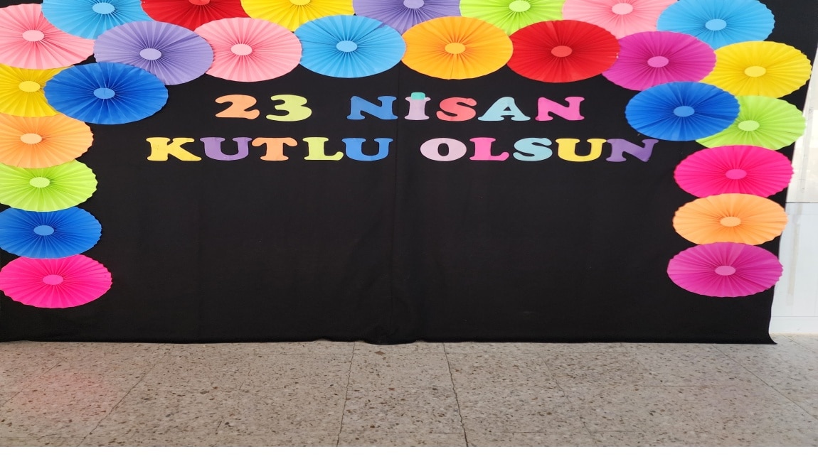 OKULUMUZDA 23 NİSAN ULUSAL EGEMENLİK VE ÇOCUK BAYRAMI PROGRAMI YAPILDI